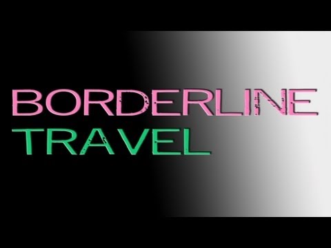 Borderline Travel - Mr.Dave Axe
