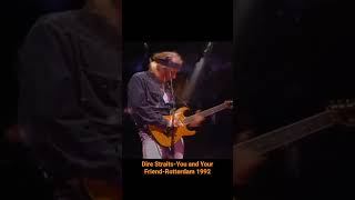 Dire Straits-You and Your Friend-Rotterdam 1992