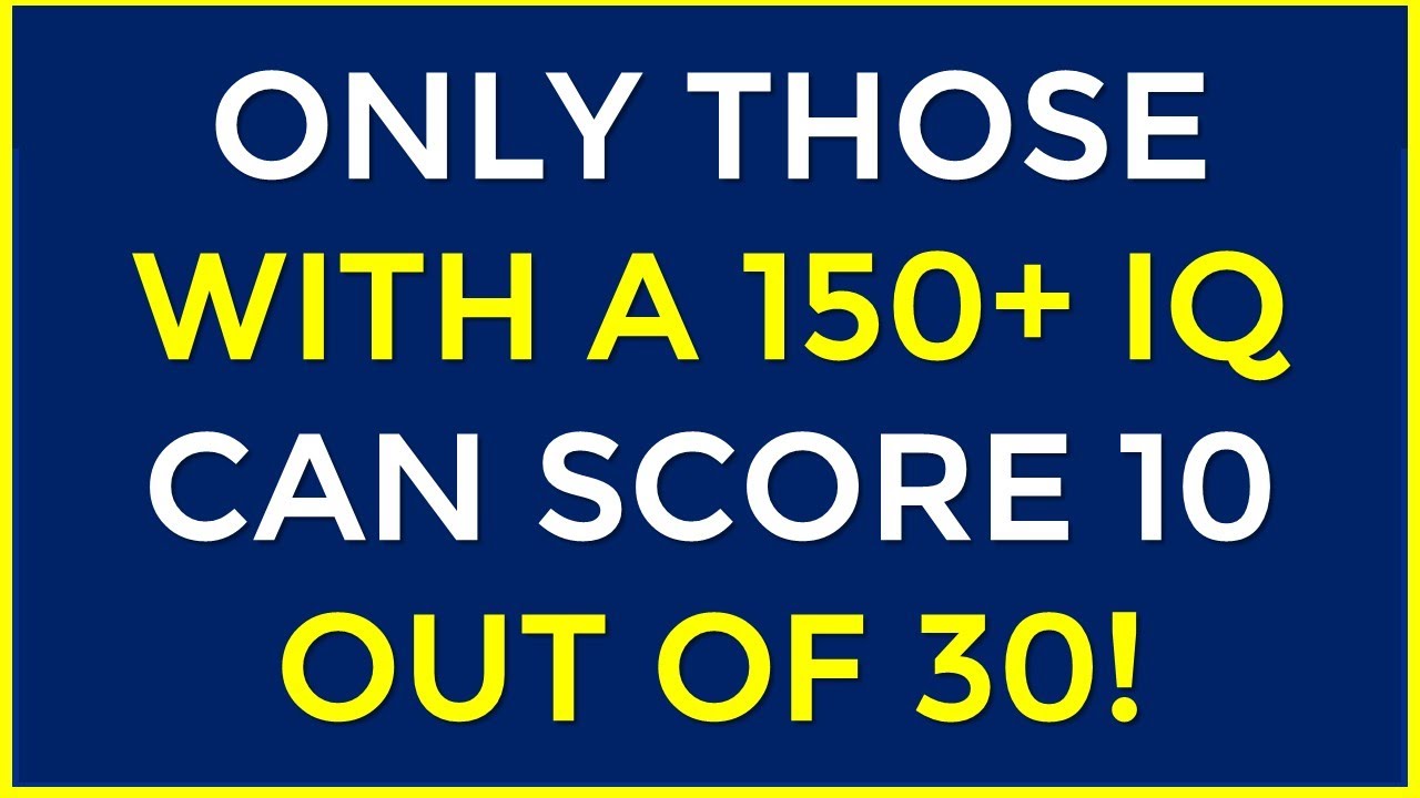ONLY THOSE WITH A 150+ IQ CAN SCORE 10 OUT OF 30! #challenge 192