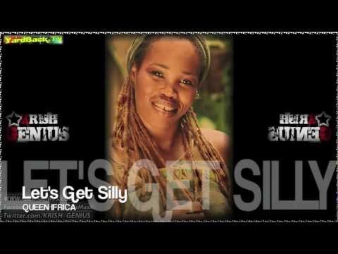 Queen Ifrica - Let's Get Silly [Tropical Escape Riddim] Dec 2012
