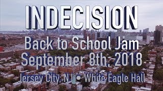 Indecision - FULL SET • 9.8.18 • Back to School Jam 2018
