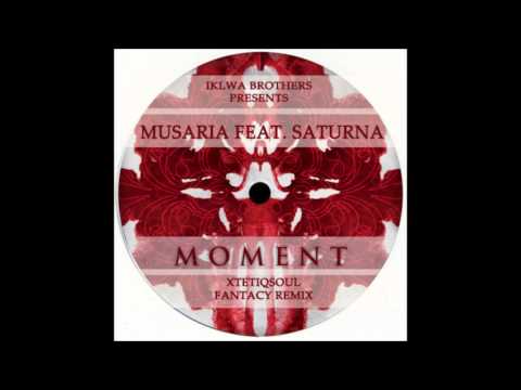 Musaria feat.Saturna - Moment (XtetiQsoul Fantasy Mix)
