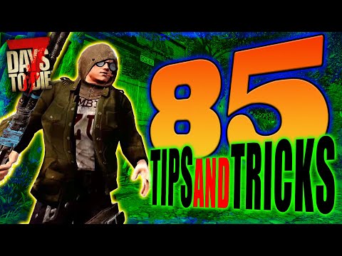 85 TIPS and TRICKS for 7 Days to Die (Alpha 21)
