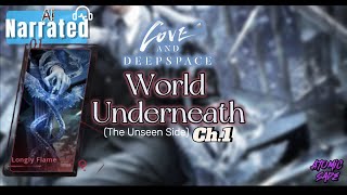 NARRATED | Love and Deepspace | World Underneath Chapter. 1 | Longly Flame