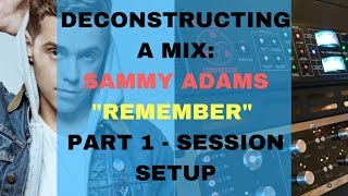 Sammy Adams - "Remember" - Mix Deconstruction Part 1
