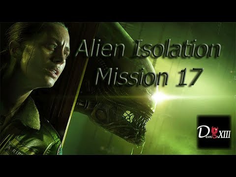 Alien  Isolation Mission 17