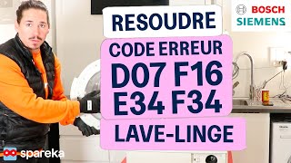 Comment résoudre les codes erreur D07 F16 E34 F34 sur un lave linge BOSCH SIEMENS