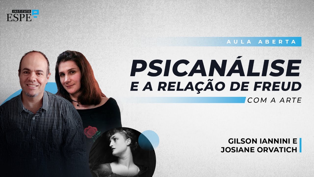 Psicanálise e a Relação de Freud com a Arte | Gilson Iannini e Josiane Orvatich