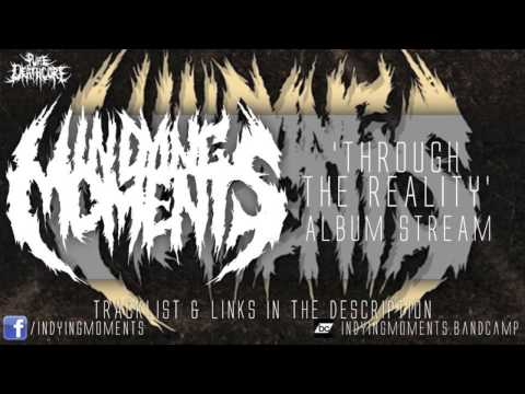 In Dying Moments 'Through The Reality' EP Stream