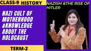 NAZI &THE RISE OF HITLER PT-6|CLASS-9 HISTORY|NAZI CULT OF MOTHERHOOD|KNOWLEDGE ABOUT THE HOLOCAUST|