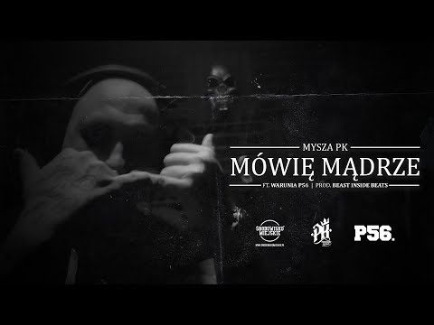 MYSZA PK - MÓWIĘ MĄDRZE (FEAT WARUNIA P56) PROD. BEAST INSIDE BEATS