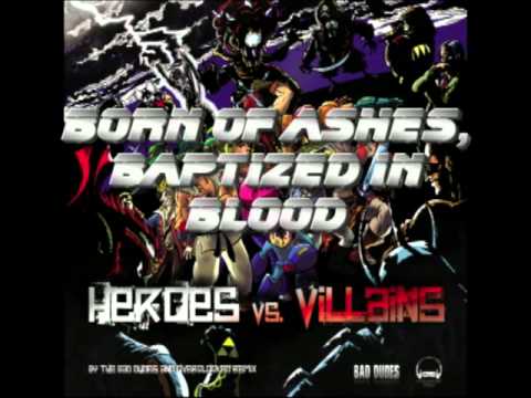 Heroes vs Villains - Born of Ashes, Baptized in Blood