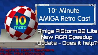 Amiga PiStorm32 Lite - New AGA Speedup - Does it help?