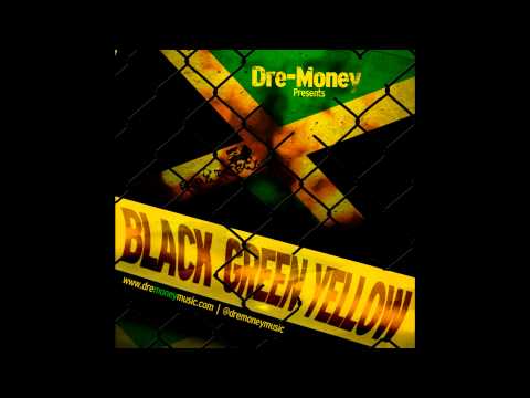 Dre-Money - Black Green Yellow (Black & Yellow Remix)