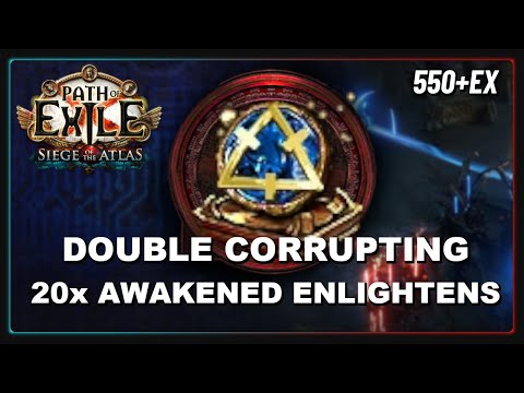 PoE 3.18 - Double Corrupting 20 Awakened Enlightens