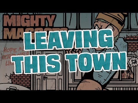 Mighty Maggots - Leaving This Town
