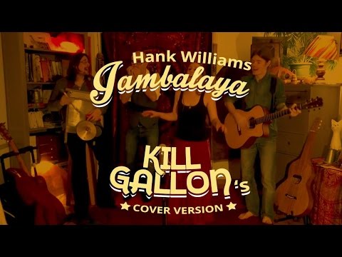 Kill Gallon - Jambalaya (acoustic cover)