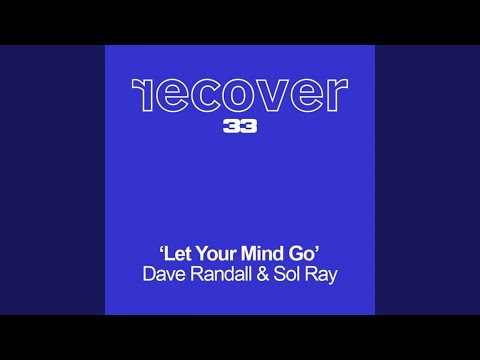 Let Your Mind Go (Original Mix)