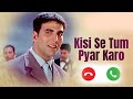 Kisi Se Tum Pyaar Karo || Music Ringtone || Andaaz Movie Song, Akshay Kumar|| Kumar Sanu Alka Yagnik