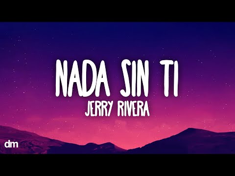 Nada Sin Ti - Jerry Rivera (Letra/Lyrics)