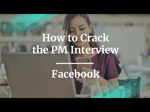 How to Crack the Product Manager Interview by fmr Facebook PM