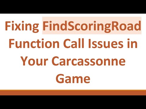 Fixing FindScoringRoad Function Call Issues in Your Carcassonne Game
