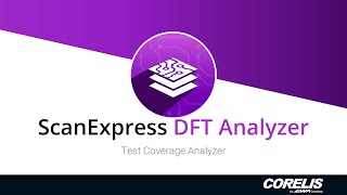ScanExpress DFT™, Design for Testability Analysis Software