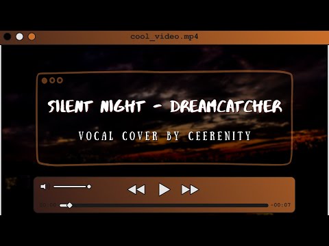 "SILENT NIGHT" - DREAMCATCHER (드림캐쳐) cover by ceerenity