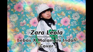 Download lagu Iwa K - Malam ini Indah X Bebas ( Zara Leola Cover ) mp3
