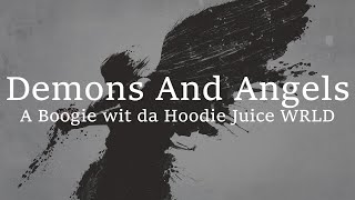 A Boogie Wit Da Hoodie - Demons And Angels (lyrics) ft. Juice WRLD