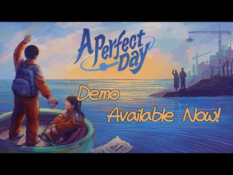 A Perfect Day - Official Trailer #1| Demo available now! thumbnail
