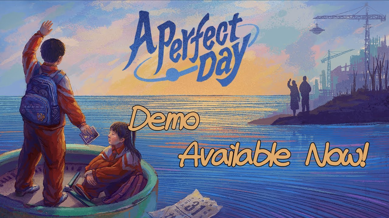A Perfect Day demo trailer teaser