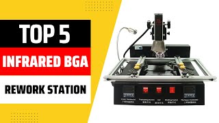 What's The BEST Infrared BGA Rework Station For Electronics Repair 2025