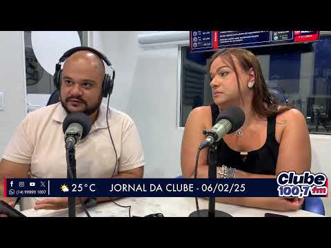 Jornal da Clube - 06/02/25 - Edição da Manhã