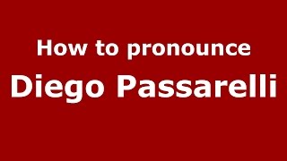 How to pronounce Diego Passarelli