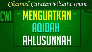 Download lagu Menguatkan Aqidah Ahlusunnah - Bachtiar Nasir Lc | Catatan Wisata Iman mp3