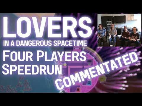 Lovers in A Dangerous Spacetime:【Any% 4 Players】Commentary Practice
