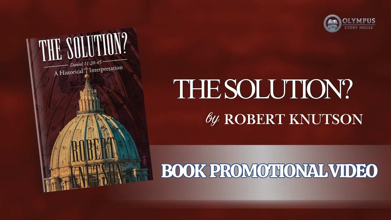 The Solution?: Daniel 11:20-45 - A Historical Interpretation — Robert Knutson