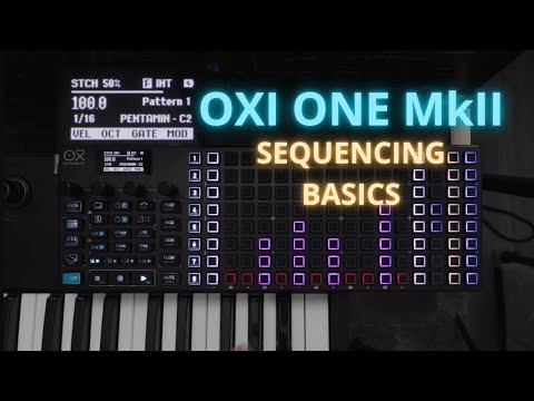 Oxi One MkII Sequencing Basics: How to use each sequencer type