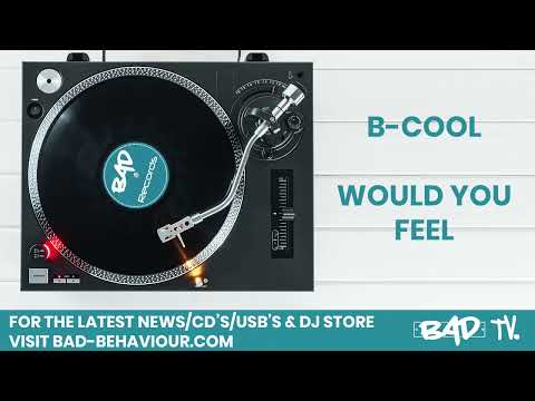 B Cool - Would You Feel