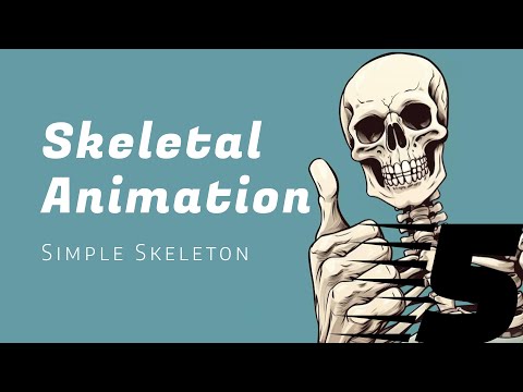 Skeletal Animation: Simple Skeleton