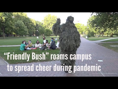 “Friendly Bush” roams campus to spread cheer during pandemic