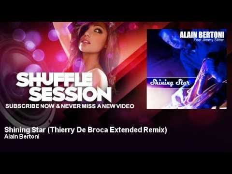 Alain Bertoni - Shining Star - Thierry De Broca Extended Remix - feat. Jimmy Slitter