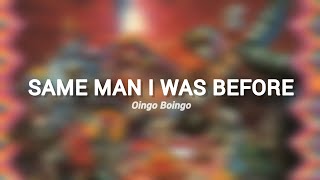 Oingo Boingo - Same Man I Was Before (LYRICS)