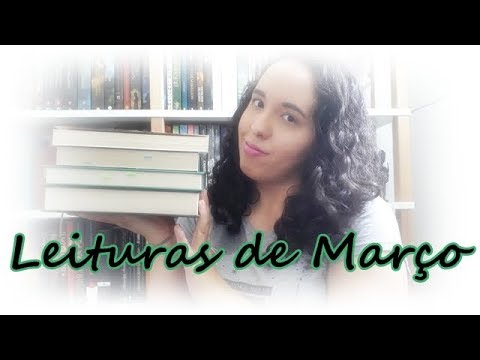 Leituras de Março (2018) | VEDA #4 | Um Livro e Só