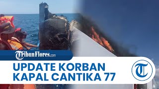 Update Korban Kapal Cantika 77 yang Terbakar di Perairan Pulau Timor: 17 Orang Tewas & 309 Selamat