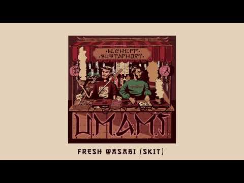 04 - W.Cheff & Bustaphort - Fresh Wasabi (Skit I) U.M.A.M.I.