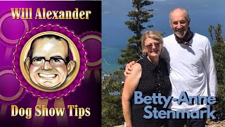 Dog Show Tips - Will Alexander Interview with Betty Anne Stenmark