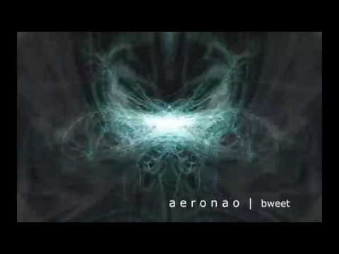 aeronao - bweet (late night test mix)