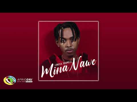 Lungisa Xhamela - Mina Nawe (Official Audio)